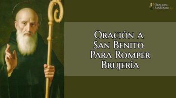 Oración A San Benito Para Romper Brujería